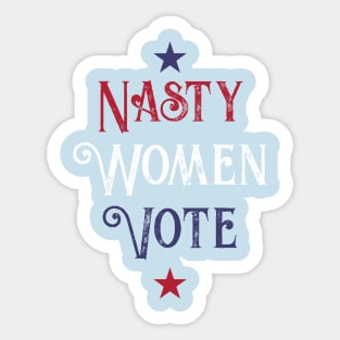 Nasty Women Vote Sticker